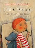 Schneider, Antonie: Leo's Dream
