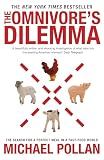 Pollan, Michael: The Omnivore's Dilemma : The Search for a Perfect Meal in a Fast-Food World