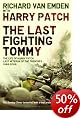 The Last Fighting Tommy: The Life of Harry Patch, the Only Surviving Veteran of the Trenches (Paperback)