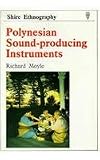 Moyle, Richard M.: Polynesian Sound-Producing Instruments