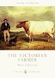 Eveleigh, David J.: The Victorian Farmer Eveleigh, David J.: The Victorian Farmer