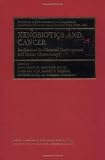 Ernster, Lars: Xenobiotics and Cancer: Implications for Chemical Carcinogenesis and Cancer Chemotherapy