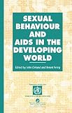 Cleland, John: Sexual Behaviour And AIDS in the Developing World Cleland, John: Sexual Behaviour And AIDS in the Developing World