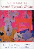 Gifford, Douglas: A History of Scottish Women's Writing Gifford, Douglas: A History of Scottish Women's Writing