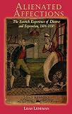 Leneman, Leah: Alienated Affections: Divorce and Separation in Scotland 1684-1830 Leneman, Leah: Alienated Affections: Divorce and Separation in Scotland 1684-1830