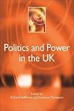 Thompson, Grahame: Politics And Power In The UK Thompson, Grahame: Politics And Power In The UK