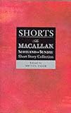Faber, Michel: Shorts: The Macallan/Scotland on Sunday Short Story Collection Faber, Michel: Shorts: The Macallan/Scotland on Sunday Short Story Collection
