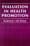 Scott, David: Evaluating Health Promotion