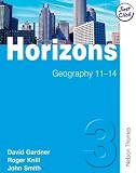Smith, John: Horizons 3: Geography 11-14 Smith, John: Horizons 3: Geography 11-14