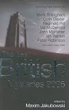 Jakubowski, Maxim: The Best British Mysteries 2005 Jakubowski, Maxim: The Best British Mysteries 2005
