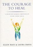 Bass, Ellen: The Courage to Heal Bass, Ellen: The Courage to Heal