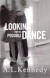 Kennedy, A. L.: Looking for the Possible Dance