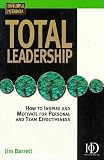 Barrett, Jim: Total Leadership Barrett, Jim: Total Leadership
