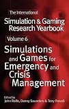 Rolfe, John: The International Simulation and Gaming Research Yearbook: Simulations and Games for Emergency and Crisis Management Rolfe, John: The International Simulation and Gaming Research Yearbook: Simulations and Games for Emergency and Crisis Management