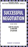 Maddux, Robert B.: Successful Negotiation: Tips and Techniques to Improve Your Communication Skills Maddux, Robert B.: Successful Negotiation: Tips and Techniques to Improve Your Communication Skills