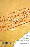 Owen, Jo: Hard-Core Management