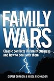 Family Wars: Classic Conflicts in Family Business and How to Deal With Them (0749446307) by Nicholson, Nigel Nicholson, Nigel: Family Wars: Classic Conflicts in Family Business and How to Deal With Them