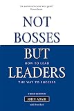 Adair, John: Not Bosses but Leaders: How to Lead the Way to Success Adair, John: Not Bosses but Leaders: How to Lead the Way to Success