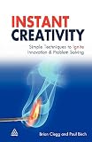 Birch, Paul: Instant Creativity: Simple Techniques to Ignite Innovation and Problem Solving