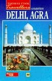 Shales, Melissa: Delhi, Agra and Rajasthan