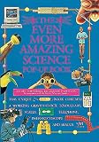 Young, Jay: The Even More Amazing Science Pop-Up Book : A Three-Dimensional Exploration