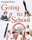 Steele, Philip: Going to School Steele, Philip: Going to School