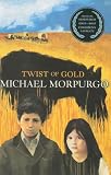 Morpurgo, Michael: Twist of Gold