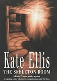 Ellis, Kate: The Skeleton Room