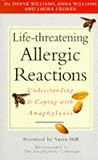 Williams, Deryk: Life-Threatening Allergic Reactions: Understanding and Coping With Anaphylaxis