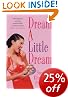 Dream a Little Dream