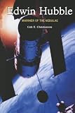Christianson, Gale E.: Edwin Hubble: Mariner of the Nebulae Christianson, Gale E.: Edwin Hubble: Mariner of the Nebulae