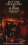 Royal Society (Great Britain): But the Crackling Is Superb: An Anthology on Food and Drink by Fellows and Foreign Members of the Royal Society Royal Society (Great Britain): But the Crackling Is Superb: An Anthology on Food and Drink by Fellows and Foreign Members of the Royal Society