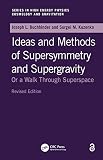 Buchbinder, I.L.: Ideas and Methods of Supersymmetry and Supergravity: Or a Walk Through Superspace