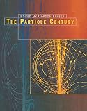 Fraser, Gordon: The Particle Century