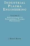 Roth, J. Reece: Applications to Nonthermal Plasma Processing