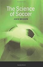 The Science of Soccer by John Wesson
