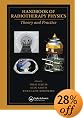 Handbook of Radiotherapy Physics: Theory and Practice