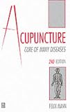 Mann, Felix: Acupuncture: Cure of Many Diseases