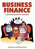 Morris, Peter: Business Finance: A Pictorial Guide for Managers
