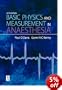 Basic Physics & Measurement in Anaesthesia
