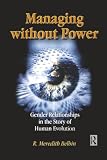 Belbin, R. Meredith: Managing Without Power: Gender Relationships in the Story of Human Evolution