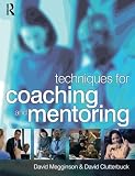 Clutterbuck, David: Techniques For Coaching And Mentoring