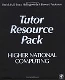 Anderson, Howard: Higher National Computing Tutor Resource Pack Anderson, Howard: Higher National Computing Tutor Resource Pack
