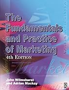 The fundamentals and practice of marketing&hellip;