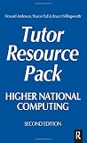 Anderson, Howard: Higher National Computing Tutor Resource Pack: Core Units For Btec Higher Nationals In Computing And It Anderson, Howard: Higher National Computing Tutor Resource Pack: Core Units For Btec Higher Nationals In Computing And It