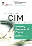 Williams, John: Cim Coursebook 05/06 Marketing Management in Practice Williams, John: Cim Coursebook 05/06 Marketing Management in Practice
