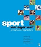 Stewart, Bob: Sport Management: Principles And Application Stewart, Bob: Sport Management: Principles And Application