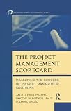 Phillips, Jack J.: The Project Management Scorecard: Measuring the Success of Project Management Solutions