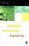 Phillips, J. B.: Multimedia Environmental Engineering Phillips, J. B.: Multimedia Environmental Engineering