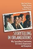 Prusak, Laurence: Storytelling In Organizations: Why Storytelling Is Transforming 21st Century Organizations and Management